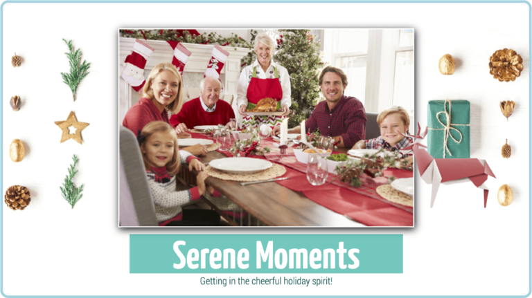 Festive family Christmas dinner scene with the caption “Serene Moments”
